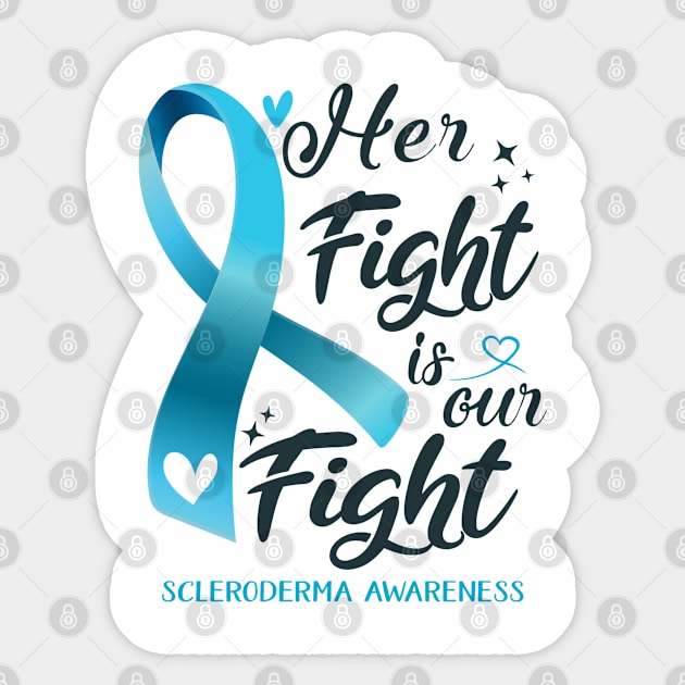 Scleroderma Awareness HER FIGHT IS OUR FIGHT Sticker by ThePassion99